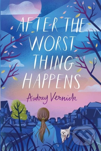 Levně After the Worst Thing Happens - Audrey Vernick - kniha z kategorie Pre deti a mládež
