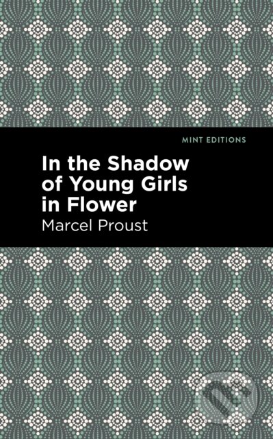 Levně In the Shadow of Young Girls in Flower - Marcel Proust - kniha z kategorie Beletria