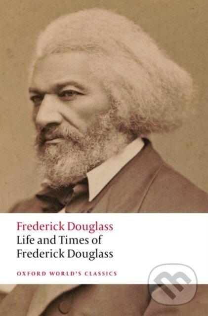 Levně Life and Times of Frederick Douglass (Written by Himself) - kniha z kategorie Životopisy, reportáže a myšlienky