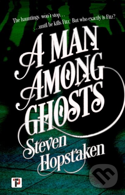 Kniha: A Man Among Ghosts (Steven Hopstaken). , 2023