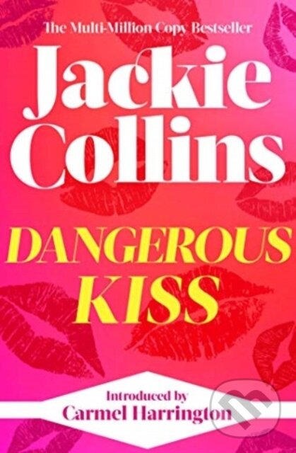 Levně Dangerous Kiss (introduced by Carmel Harrington) - Jackie Collins - kniha z kategorie Romantika