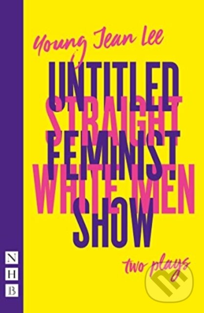 Kniha Straight White Men a Untitled Feminist Show: two plays