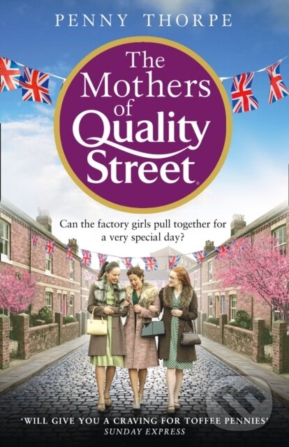 Levně The Mothers of Quality Street - Penny Thorpe - kniha z kategorie Spoločenská beletria