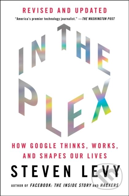 Levně In the Plex (How Google Thinks, Works, and Shapes Our Lives) - kniha z kategorie Biznis a manažment