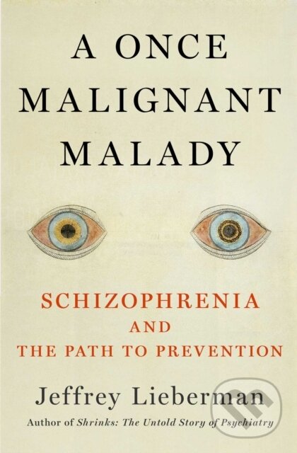 Levně Malady of the Mind (Schizophrenia and the Path to Prevention) - kniha z kategorie Psychológia