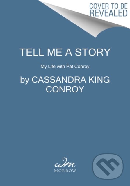 Kniha: Tell Me a Story (Cassandra King Conroy). , 2020