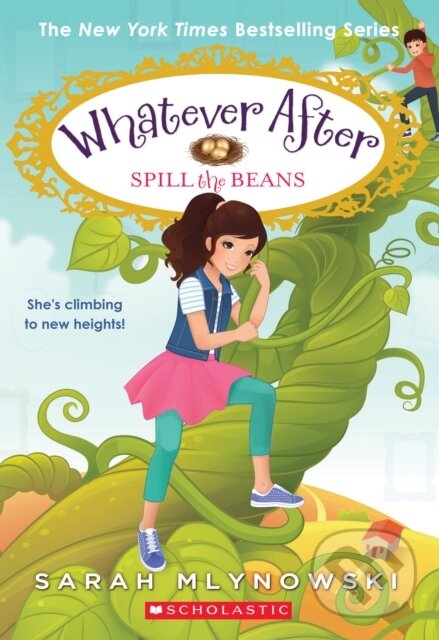 Levně Spill the Beans (Whatever After #13) - Sarah Mlynowski - kniha z kategorie Beletria