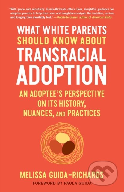 Kniha What White Parents Should Know About Transracial Adoption