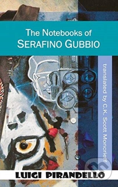 Levně The Notebooks of Serafino Gubbio (Shoot!) - Luigi Pirandello - kniha z kategorie Spoločenská beletria
