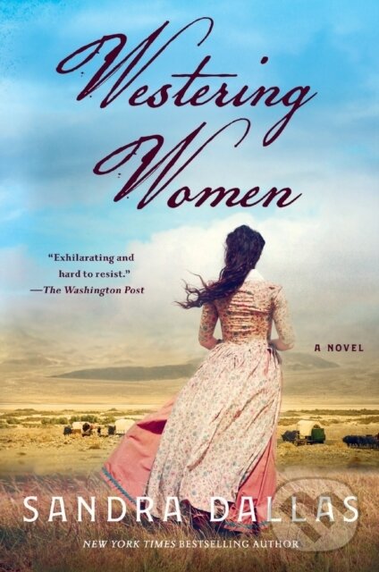 Levně Westering Women (A Novel) - Sandra Dallas - kniha z kategorie Spoločenská beletria