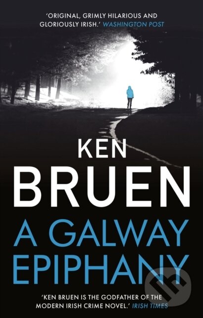 Levně A Galway Epiphany - Ken Bruen - kniha z kategorie Detektívky, trilery a horory