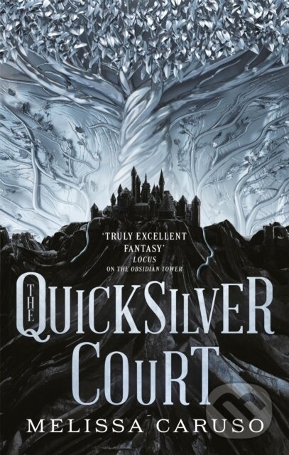 Levně The Quicksilver Court (Rooks and Ruin, Book Two) - Melissa Caruso - kniha z kategorie Beletria