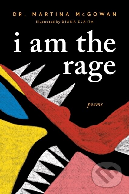 Levně I am The Rage (A Black Poetry Collection) - Martina McGowan - kniha z kategorie Životopisy, reportáže a myšlienky