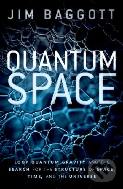 Levně Quantum Space (Loop Quantum Gravity and the Search for the Structure of Space, Time, and the Universe) - kniha z kategorie Prírodné vedy a technika