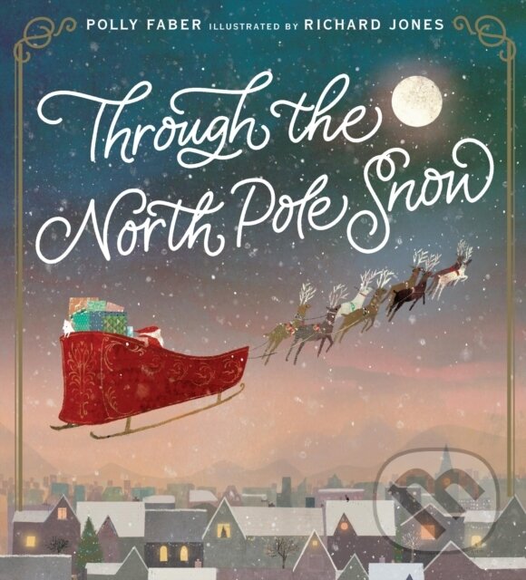 Kniha Through the North Pole Snow
