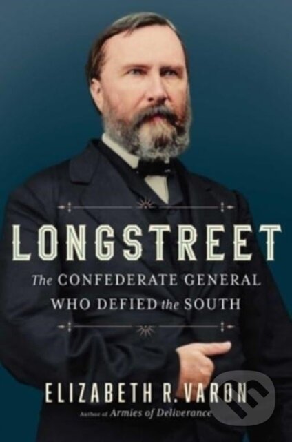 Levně Longstreet (The Confederate General Who Defied the South) - kniha z kategorie Životopisy, reportáže a myšlienky