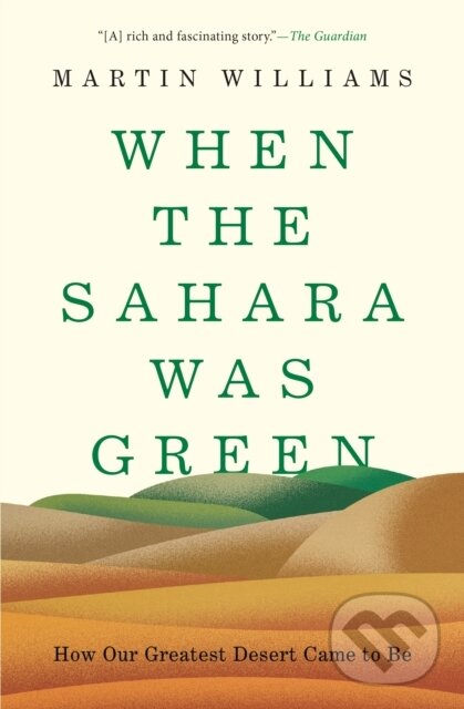 Levně When the Sahara Was Green (How Our Greatest Desert Came to Be) - kniha z kategorie Geológia