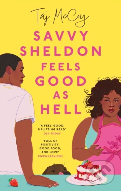 Levně Savvy Sheldon Feels Good As Hell (A 'heartfelt, hopeful and humorous' (Booklist), utterly unputdownable rom-com) - kniha z kategorie Romantika