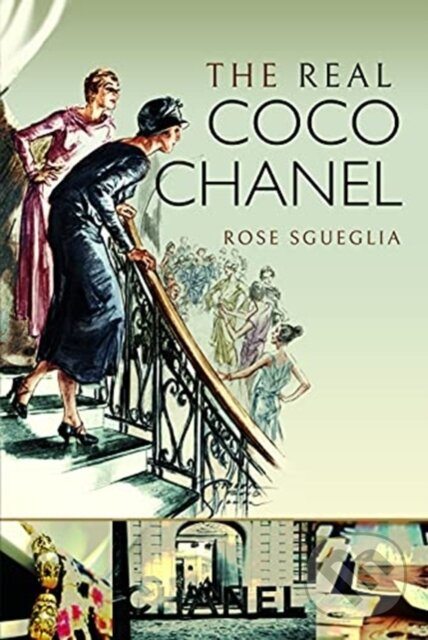 Levně The Real Coco Chanel - Rose Sgueglia - kniha z kategorie Design
