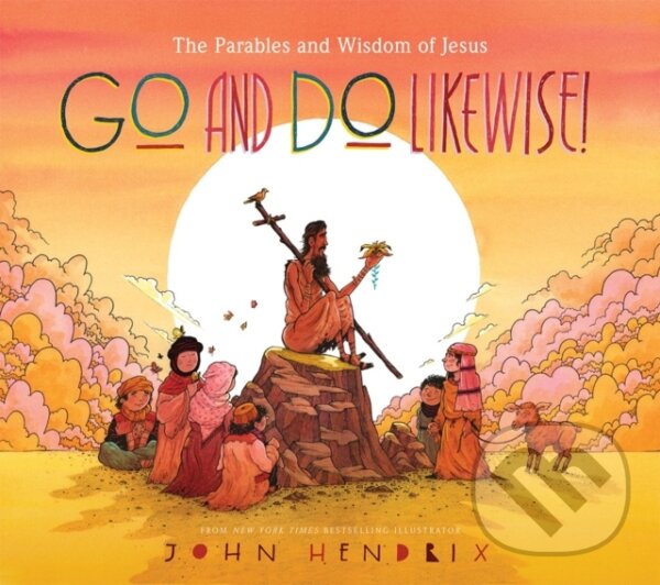 Levně Go and Do Likewise! (The Parables and Wisdom of Jesus) - kniha z kategorie Náboženstvo a ezoterika