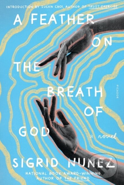 A Feather on the Breath of God (A Novel) - Sigrid Nunez