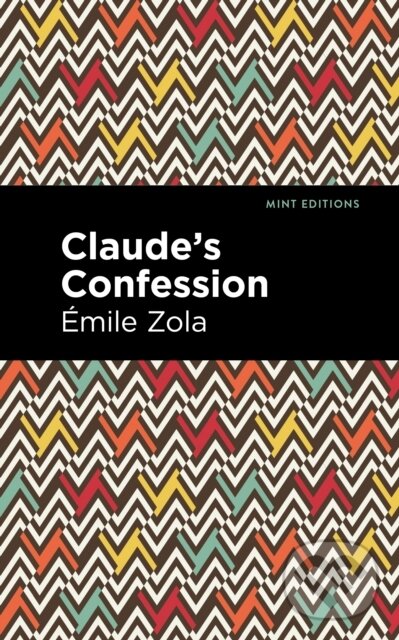 Levně Claude's Confession - mile Zola - kniha z kategorie Beletria