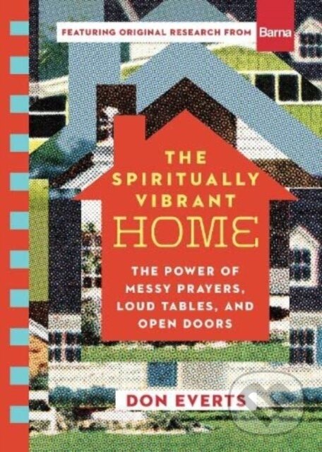 Levně The Spiritually Vibrant Home (The Power of Messy Prayers, Loud Tables, and Open Doors) - kniha z kategorie Náboženstvo a ezoterika