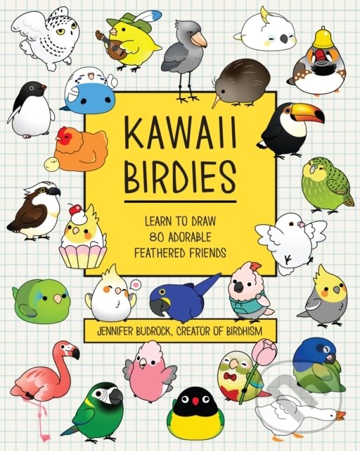 Levně Kawaii Birdies (Learn to Draw 80 Adorable Feathered Friends) - kniha z kategorie Design
