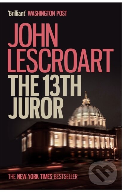 Kniha The Thirteenth Juror (Dismas Hardy series, book 4)