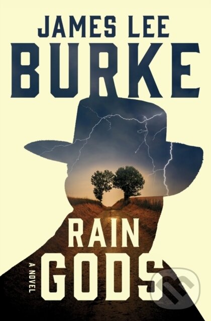 Levně Rain Gods (A Novel) - James Lee Burke - kniha z kategorie Beletria