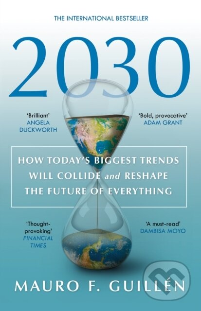 Levně 2030 (How Today's Biggest Trends Will Collide and Reshape the Future of Everything) - kniha z kategorie Sociológia