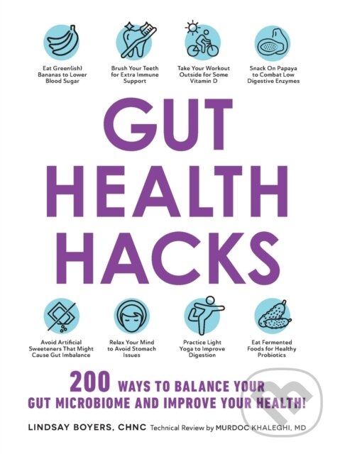Levně Gut Health Hacks (200 Ways to Balance Your Gut Microbiome and Improve Your Health!) - kniha z kategorie Zdravie a životný štýl