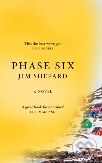 Levně Phase Six - Jim Shepard - kniha z kategorie Spoločenská beletria