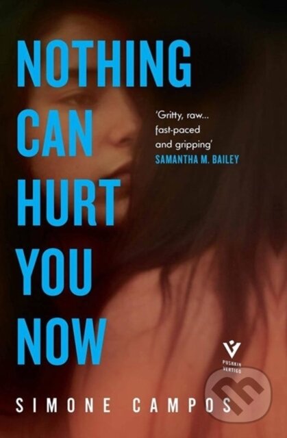Levně Nothing Can Hurt You Now - Simone Campos - kniha z kategorie Thrillery