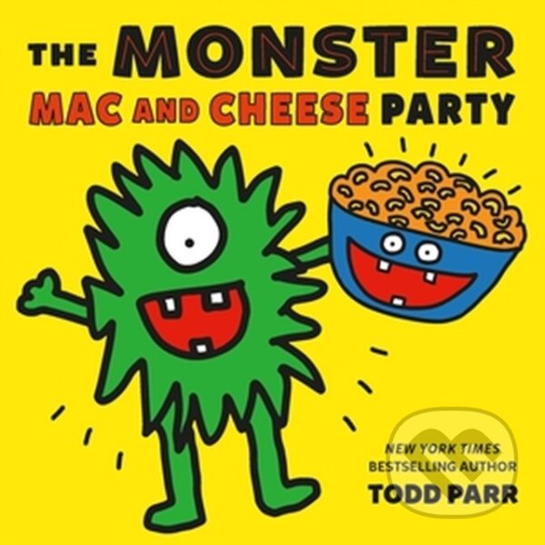 Kniha: The Monster Mac and Cheese Party (Todd Parr). , 2023