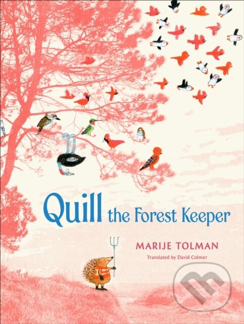 Kniha: Quill the Forest Keeper (Marije Tolman). , 2024