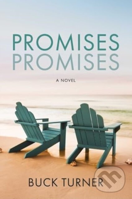 Kniha: Promises Promises (Buck Turner). , 2025