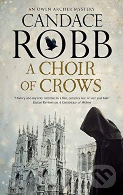 Levně A Choir of Crows - Candace Robb - kniha z kategorie Detektívky
