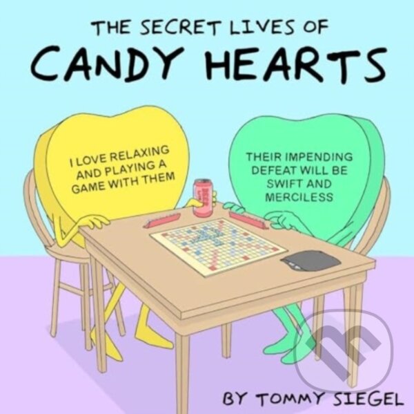 Levně The Secret Lives of Candy Hearts - Tommy Siegel - kniha z kategorie Zdravie a životný štýl