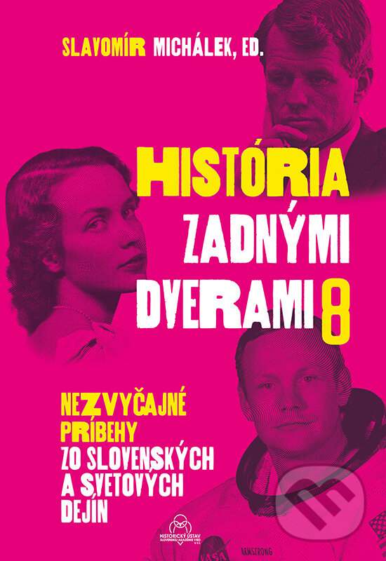 Levně História zadnými dverami 8 - Slavomír Michálek (editor) - kniha z kategorie História
