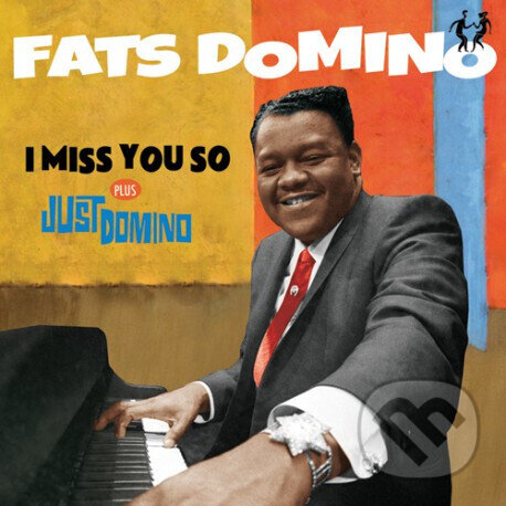 Levně Fats Domino: I Miss You So/ Just Domino - Fats Domino