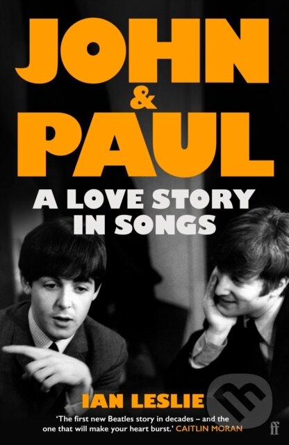 Levně John and Paul (A Love Story in Songs) - Ian Leslie - kniha z kategorie Umenie, dizajn a architektúra