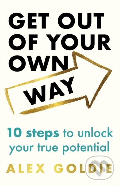Levně Get Out of Your Own Way (10 Steps to Overcome What's Holding You Back) - kniha z kategorie Sebarozvoj
