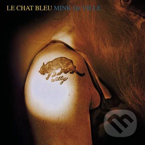 Levně Mink DeVille: Le Chat Bleu - Mink Deville, Mink DeVille