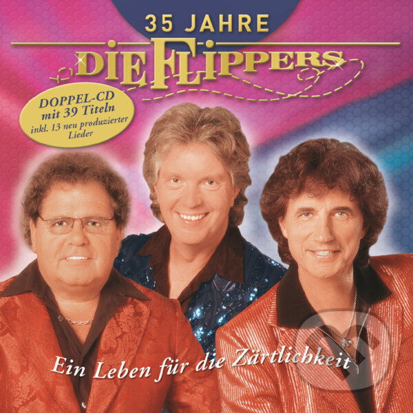 Kniha Die Flippers: 35 Jahre: Ein Leben Fur Die Zartlichkeit