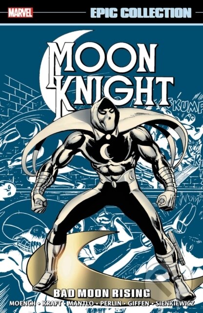 Kniha: Moon Knight Epic Collection: Bad Moon Rising (David Anthony Kraft a Doug Moench). , 2021