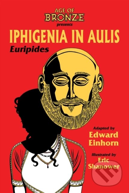 Levně Iphigenia In Aulis, The Age of Bronze Edition - Edward Einhorn, Euripides - kniha z kategorie Literárna veda