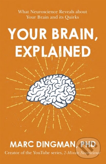 Kniha: Your Brain, Explained (Marc Dingman)
