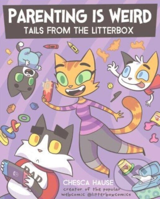 Levně Parenting Is Weird (Tails from the Litterbox) - Chesca Hause - kniha z kategorie Komiksy