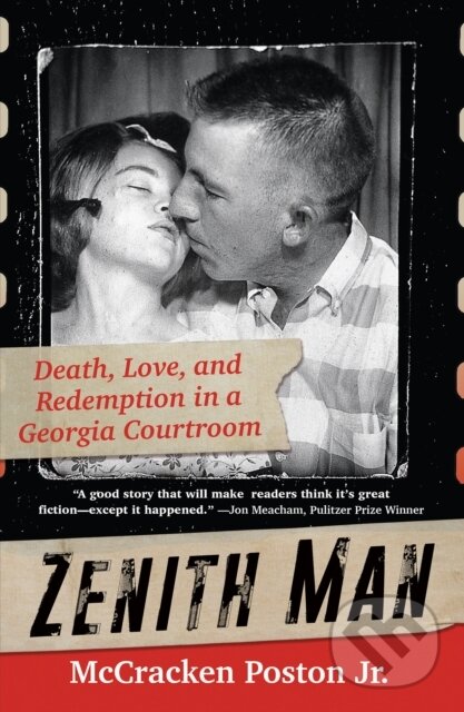 Levně Zenith Man (Death, Love & Redemption in a Georgia Courtroom) - kniha z kategorie Životopisy, reportáže a myšlienky